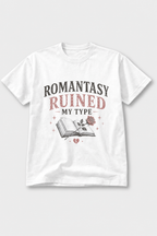Romantasy Ruined My Type T-Shirt