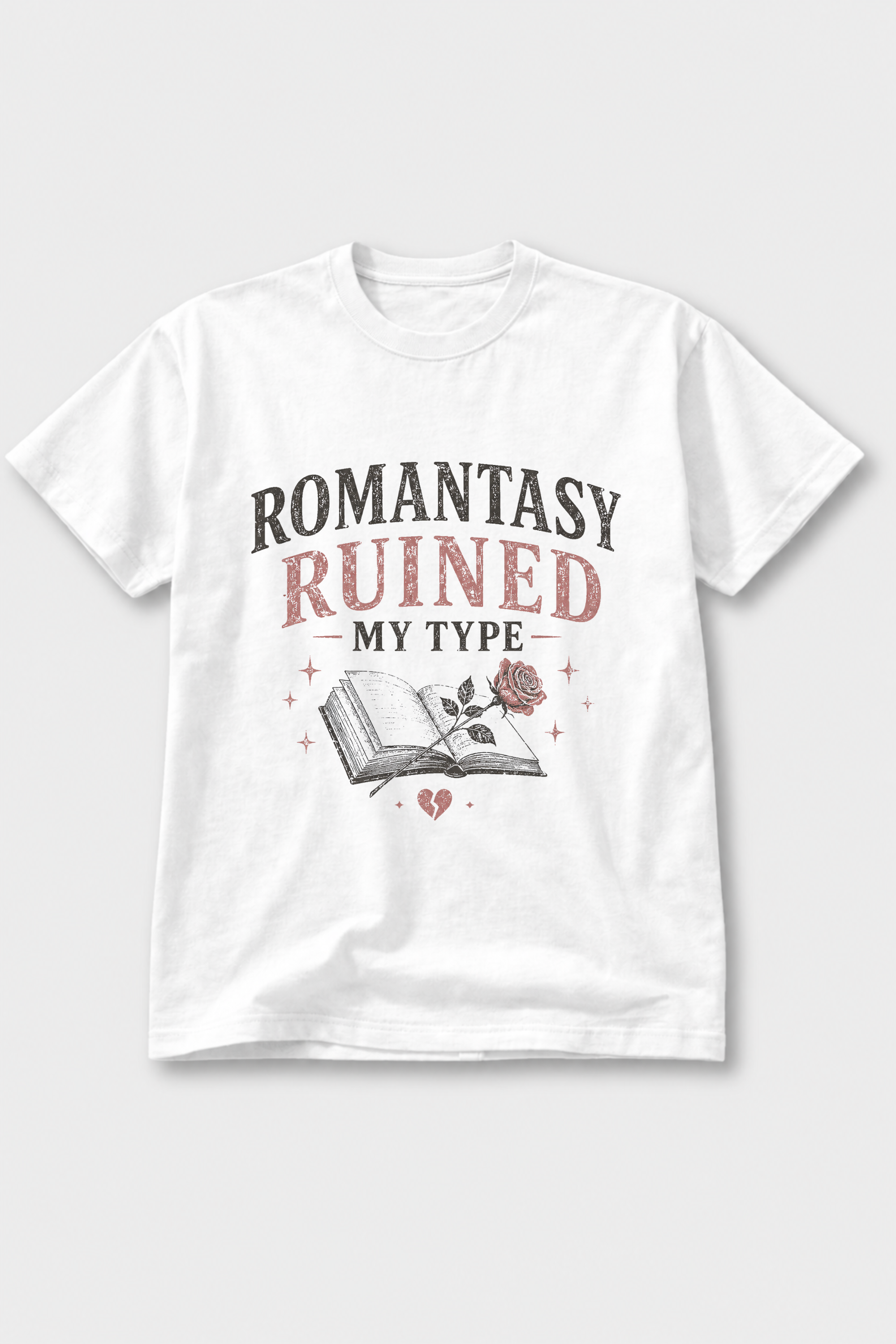 Romantasy Ruined My Type T-Shirt