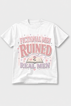 Fictional Men Ruined Real Men — T-Shirt
