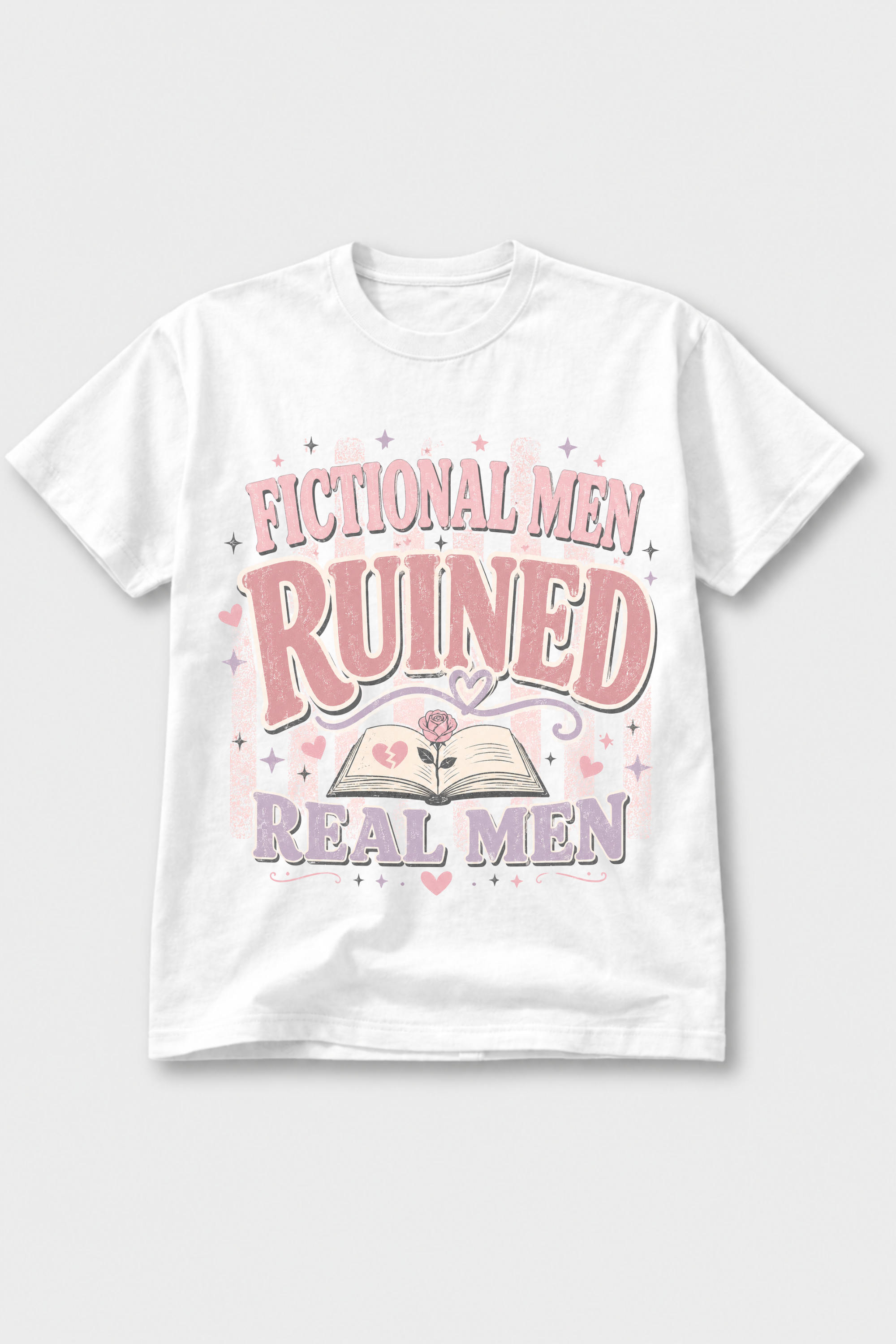 Fictional Men Ruined Real Men — T-Shirt