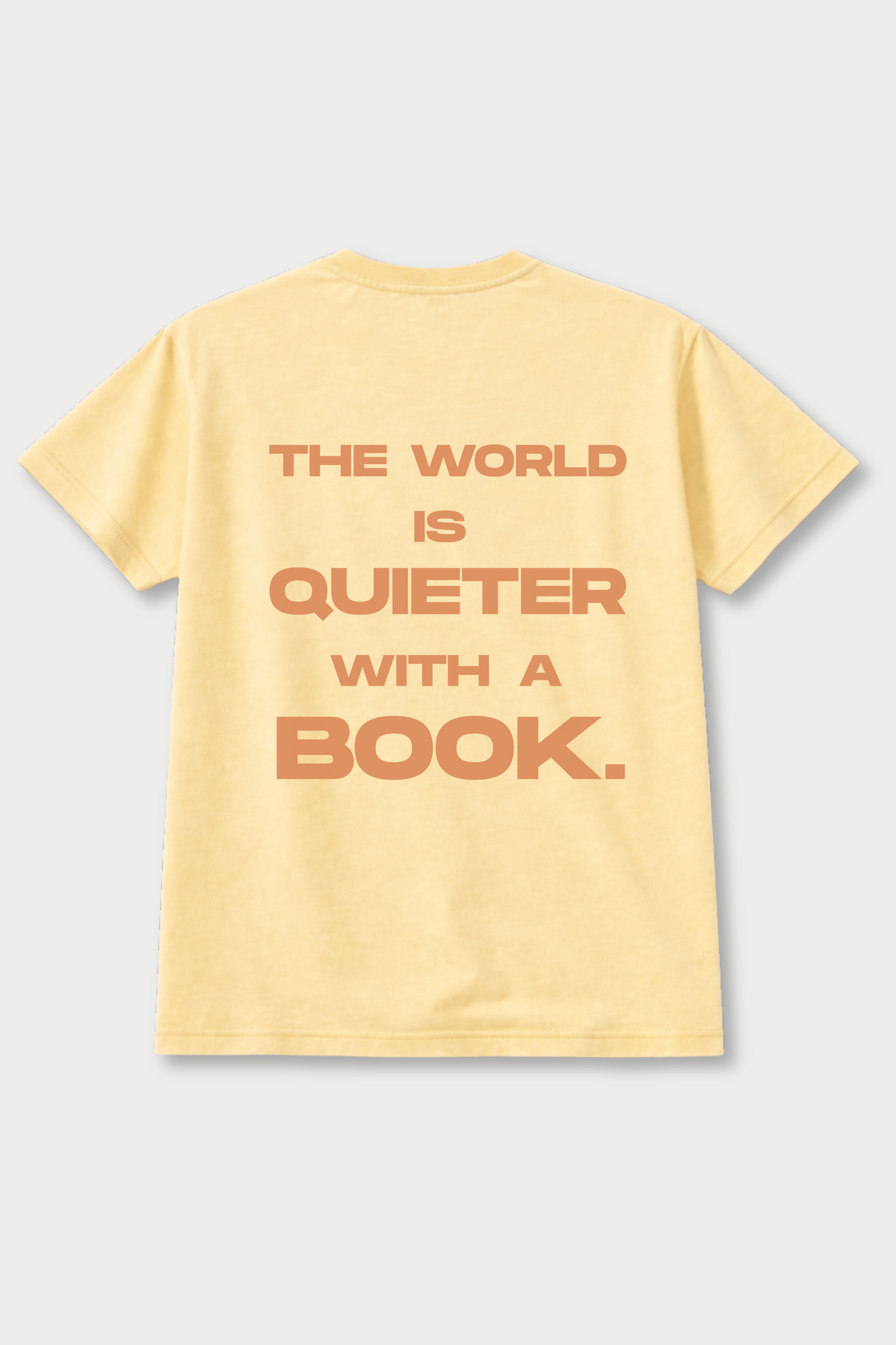 The World Is Quieter With Books - T-Shirt
