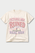 Fictional Men Ruined Real Men — T-Shirt