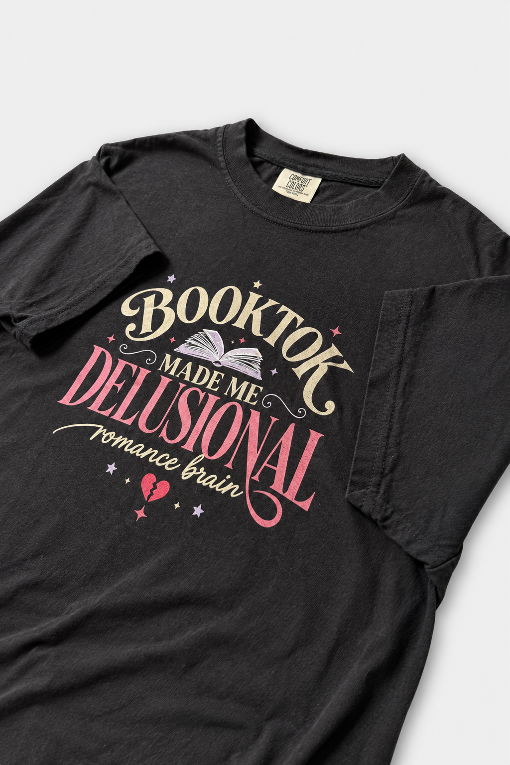 BookTok Made Me Delusional — T-Shirt