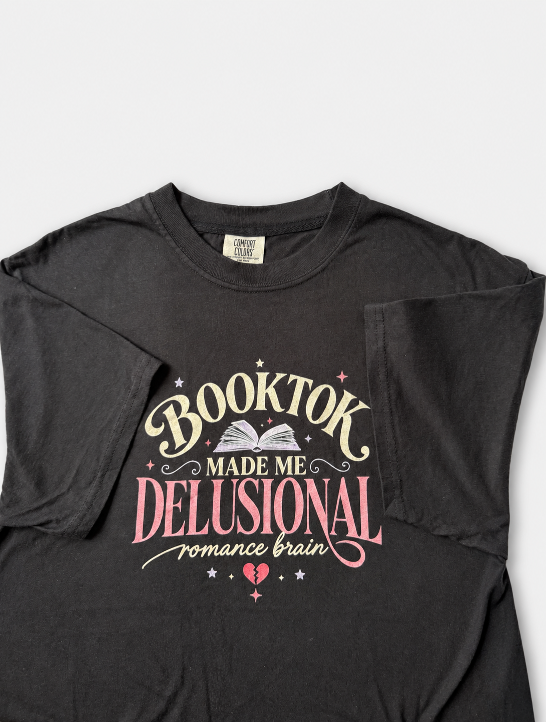 BookTok Made Me Delusional — T-Shirt