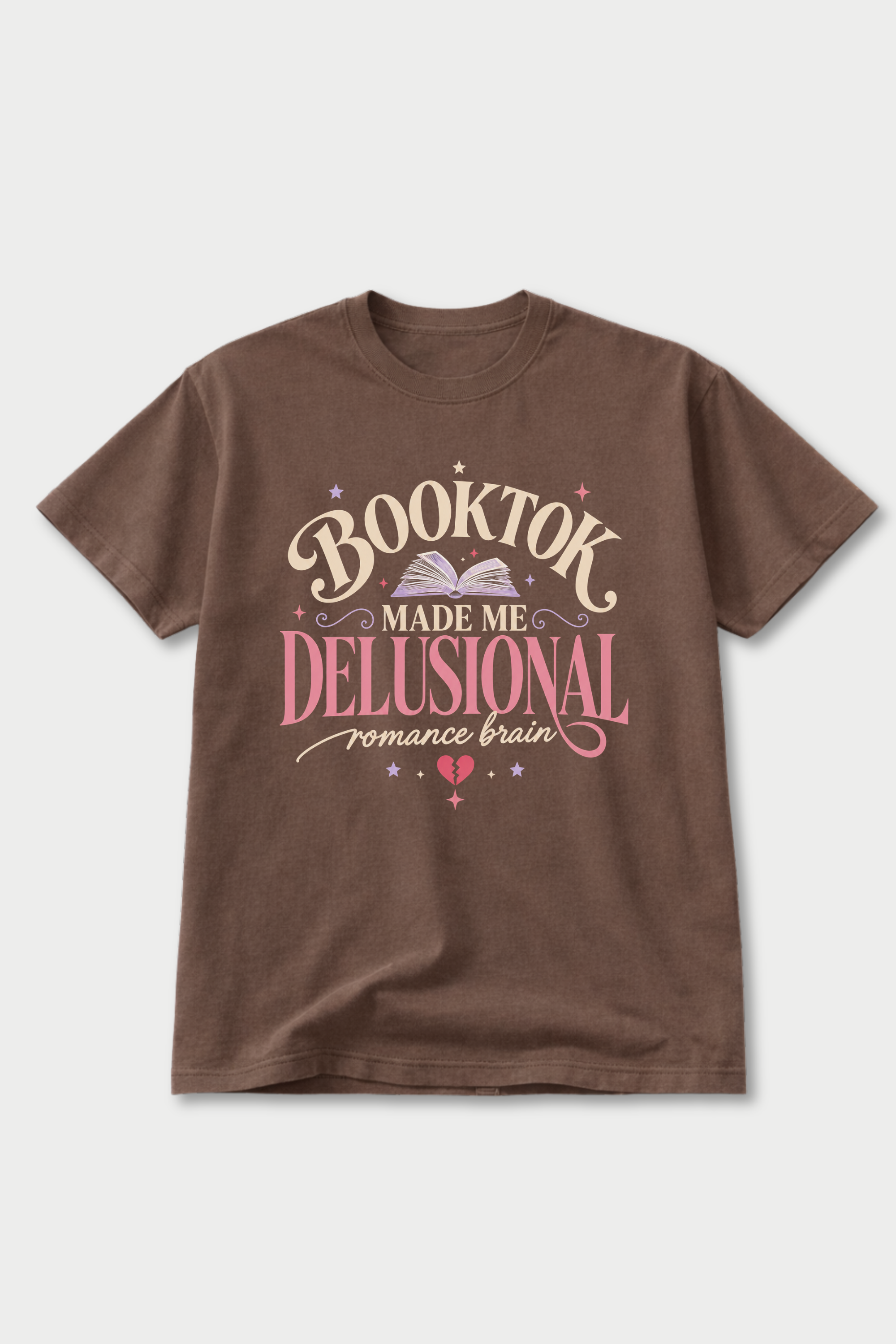 BookTok Made Me Delusional — T-Shirt