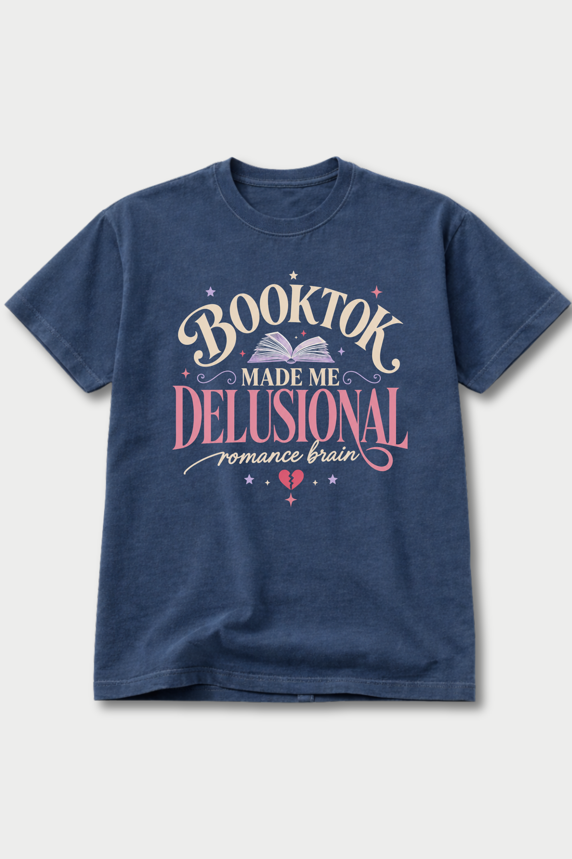 BookTok Made Me Delusional — T-Shirt
