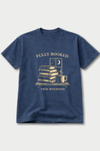 Fully Booked This Weekend — T-Shirt