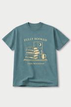 Fully Booked This Weekend — T-Shirt