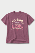 BookTok Made Me Delusional — T-Shirt