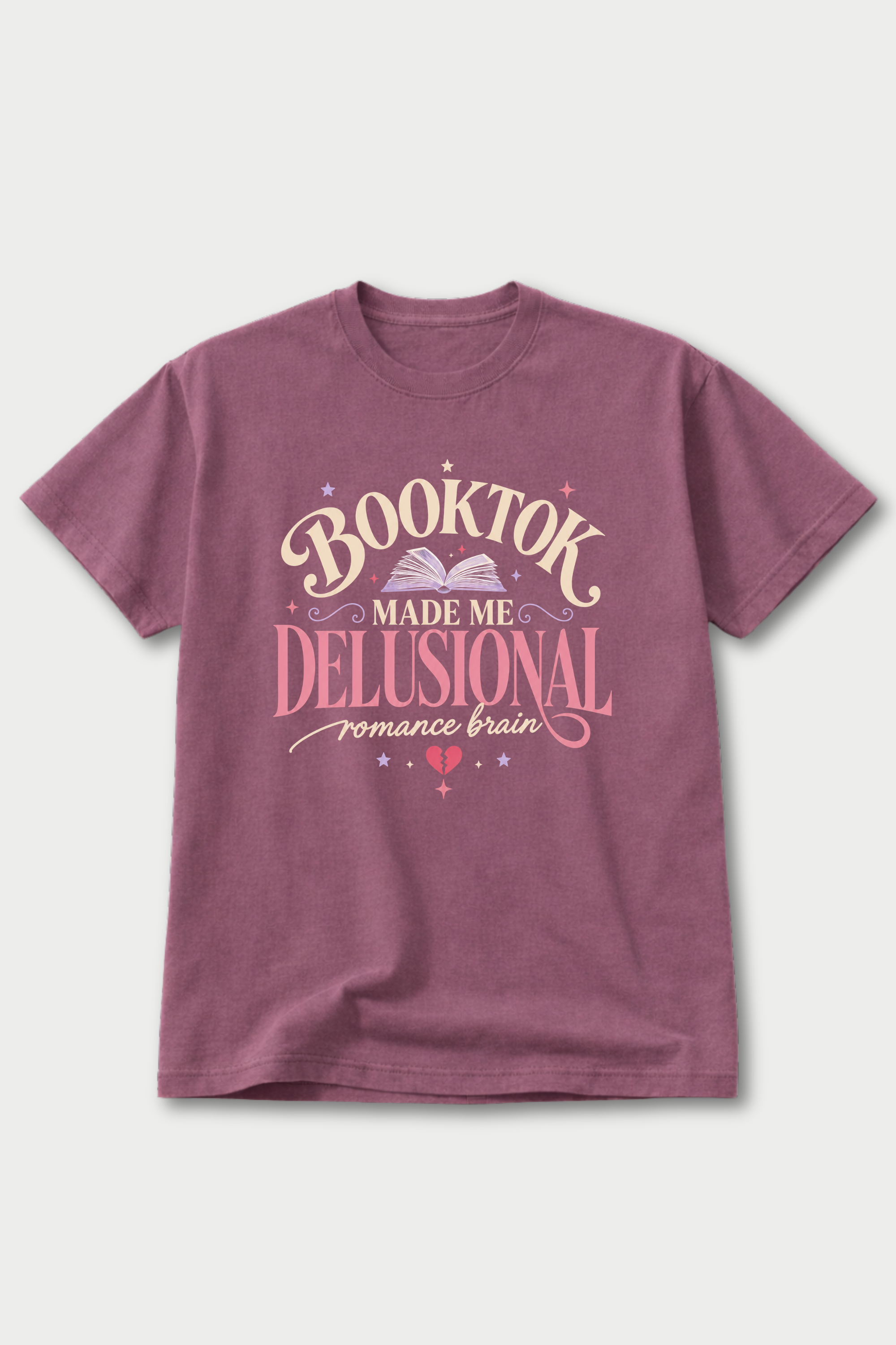BookTok Made Me Delusional — T-Shirt