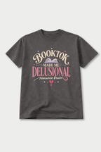 BookTok Made Me Delusional — T-Shirt